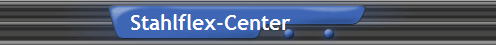 Stahlflex-Center Stahlflex-Center