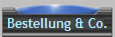 Bestellung & Co.